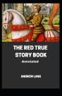 The Red True Story Book Annotated - Preview