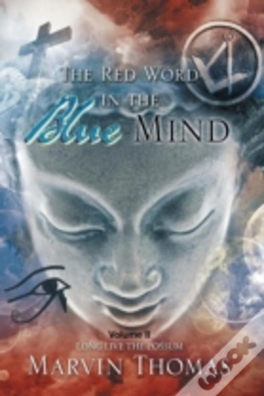 The Red Word In The Blue Mind: Volume Ii