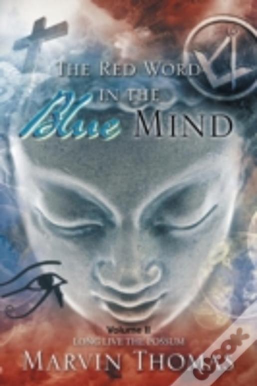 The Red Word In The Blue Mind: Volume Ii