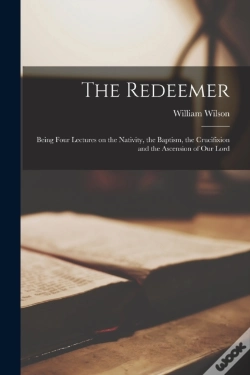 Capa do artigo The Redeemer : Being Four Lectures On Th