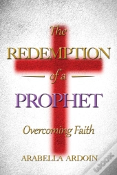 The Redemption Of A Prophet