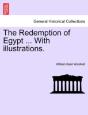 The Redemption Of Egypt ... With Illustrations. - Preview