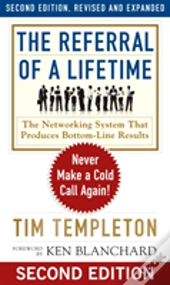 The Referral Of A Lifetime: Never Make A Cold Call Again!