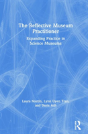 The Reflective Museum Practitioner - Preview
