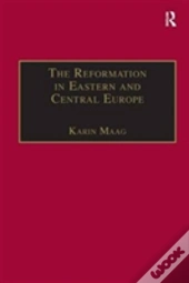 The Reformation In Eastern And Central Europe