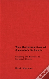 The Reformation Of Canada'S Schools