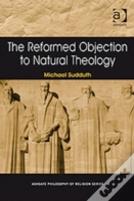 The Reformed Objection To Natural Theology