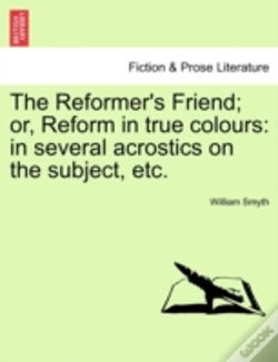 Capa do artigo The Reformer'S Friend; Or, Reform In Tru
