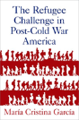 The Refugee Challenge In Post-Cold War America - Preview