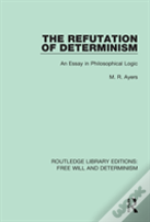 The Refutation Of Determinism