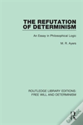The Refutation Of Determinism