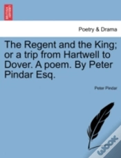 Capa do artigo The Regent And The King; Or A Trip From