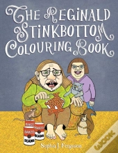 The Reginald Stinkbottom Colouring Book