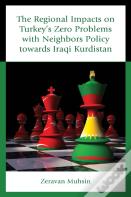 The Regional Impacts On Turkey'S Zero Problems With Neighbors Policy Towards Iraqi Kurdistan