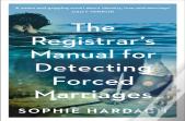 The Registrar'S Manual For Detecting Forced Marriages