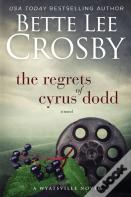 The Regrets Of Cyrus Dodd
