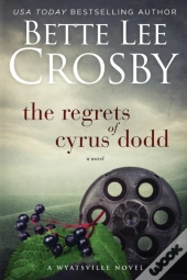 The Regrets Of Cyrus Dodd