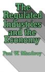The Regulated Industries And The Economy - Preview