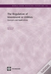 The Regulation Of Investment In Utilities