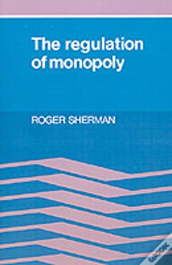Capa do artigo The Regulation Of Monopoly