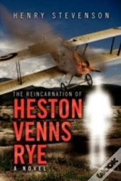 The Reincarnation Of Heston Venns Rye