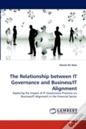 The Relationship Between It Governance And Business/It Alignment