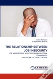 The Relationship Between Job Insecurity