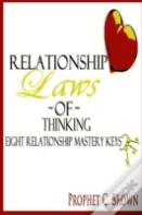 The Relationship Laws Of Thinking: Eight Relationship Mastery Keys