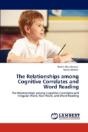 The Relationships Among Cognitive Correlates And Word Reading - Preview