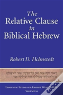 The Relative Clause In Biblical Hebrew