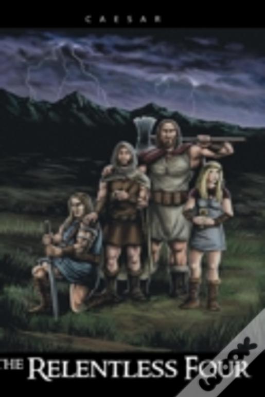 The Relentless Four