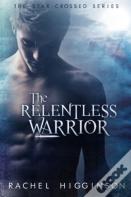 The Relentless Warrior