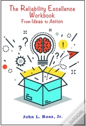 The Reliability Excellence Workbook