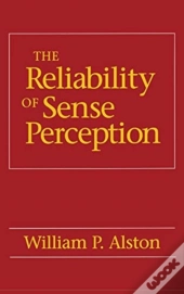 The Reliability Of Sense Perception
