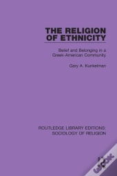 The Religion Of Ethnicity
