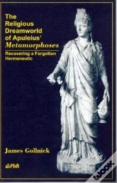 The Religious Dreamworld Of Apuleius' Metamorphoses