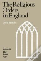 The Religious Orders In England