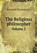 The Religious Philosopher Volume 2