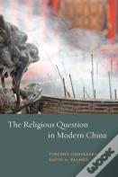The Religious Question In Modern China