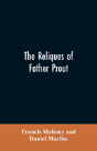 The Reliques Of Father Prout - Preview