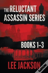 The Reluctant Assassin Series Books 1-3