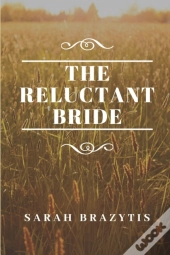 The Reluctant Bride