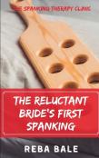 The Reluctant Bride'S First Spanking