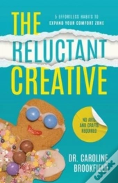 The Reluctant Creative