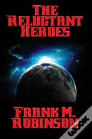 The Reluctant Heroes