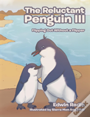 The Reluctant Penguin Iii