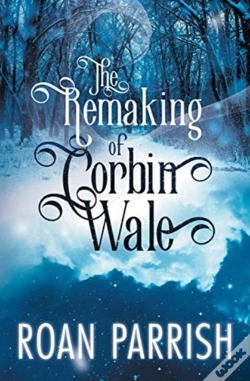 Capa do artigo The Remaking Of Corbin Wale