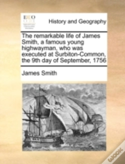 Capa do artigo The Remarkable Life Of James Smith, A Fa