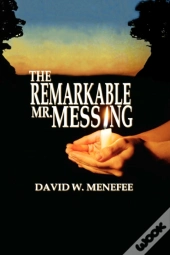 The Remarkable Mr. Messing