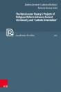 The Renaissance Papacyâ€™S Projects Of Religious Reform Between Ancient Christianity And Â€Œcatholic Orientalismâ€ - Preview